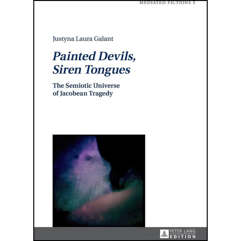 کتاب Painted Devils, Siren Tongues اثر Justyna Galant انتشارات تازه ها کتاب Painted Devils, Siren Tongues اثر Justyna Galant انتشارات تازه ها