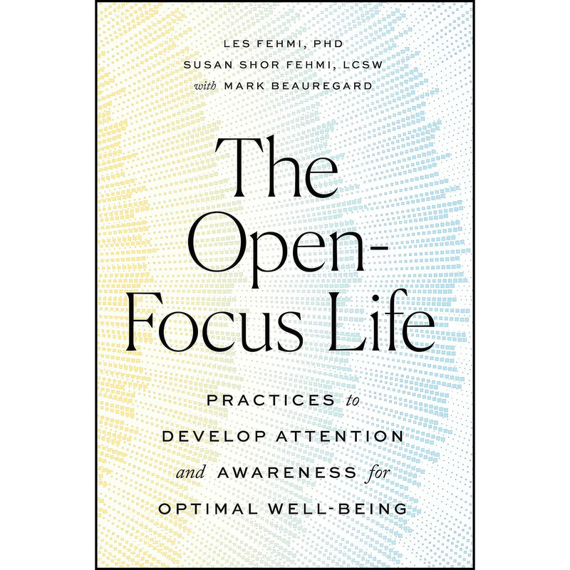 کتاب The Open-Focus Life اثر جمعي از نويسندگان انتشارات Shambhala کتاب The Open-Focus Life اثر جمعي از نويسندگان انتشارات Shambhala