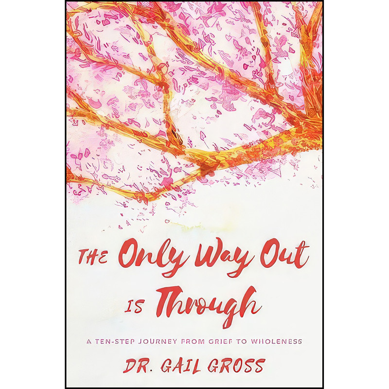 کتاب The Only Way Out is Through اثر Gail Gross انتشارات Rowman & Littlefield Publishers کتاب The Only Way Out is Through اثر Gail Gross انتشارات Rowman & Littlefield Publishers