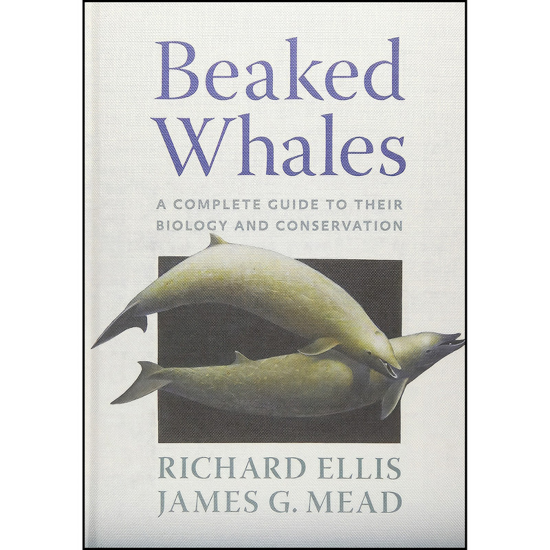 کتاب Beaked Whales اثر Richard Ellis and James G. Mead انتشارات Johns Hopkins University Press کتاب Beaked Whales اثر Richard Ellis and James G. Mead انتشارات Johns Hopkins University Press