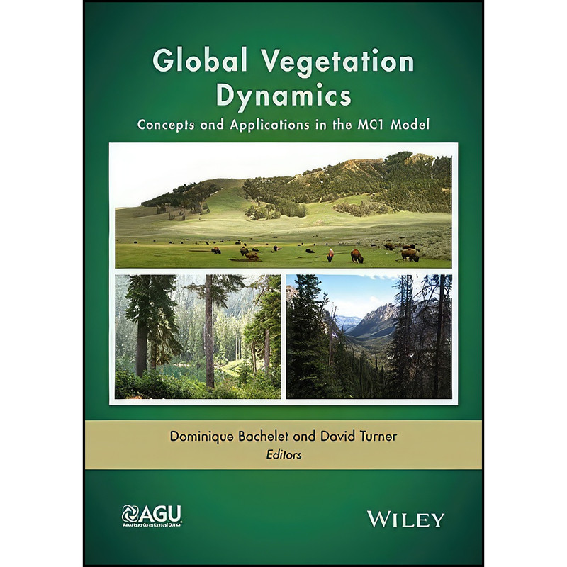 کتاب Global Vegetation Dynamics اثر جمعي از نويسندگان انتشارات American Geophysical Union کتاب Global Vegetation Dynamics اثر جمعي از نويسندگان انتشارات American Geophysical Union
