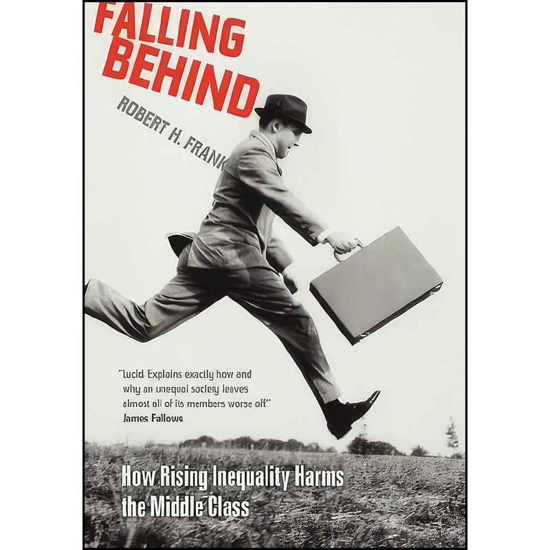 کتاب Falling Behind اثر Robert H. Frank انتشارات Perseus - UCAL POD کتاب Falling Behind اثر Robert H. Frank انتشارات Perseus - UCAL POD