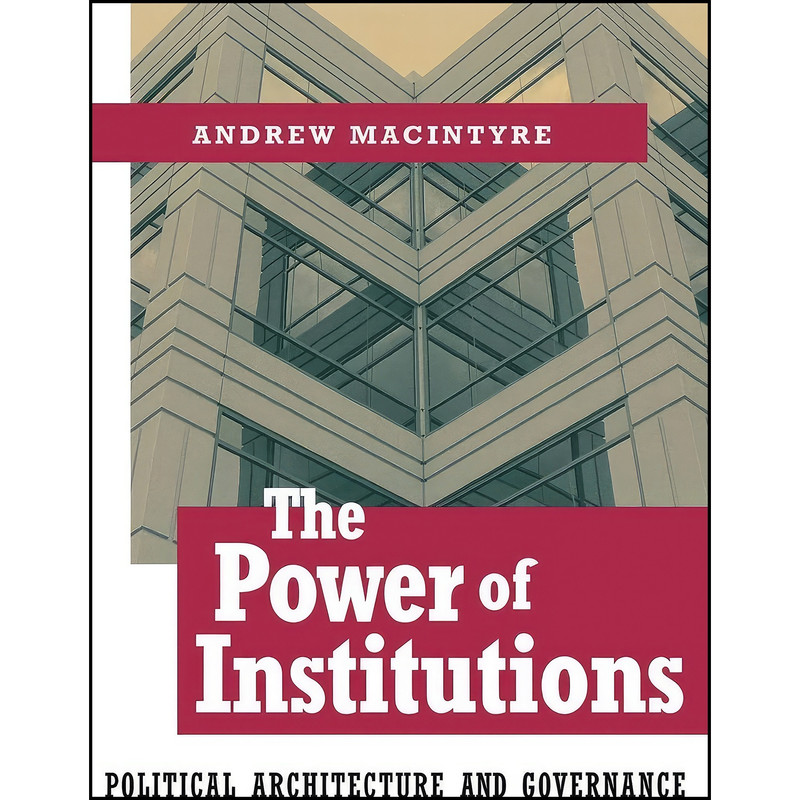 کتاب The Power of Institutions اثر Andrew J. MacIntyre انتشارات Cornell University Press کتاب The Power of Institutions اثر Andrew J. MacIntyre انتشارات Cornell University Press