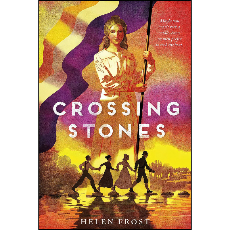 کتاب Crossing Stones اثر Helen Frost and Helen Frost انتشارات Square Fish کتاب Crossing Stones اثر Helen Frost and Helen Frost انتشارات Square Fish