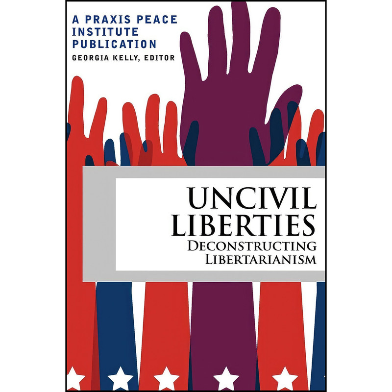 کتاب Uncivil Liberties اثر Georgia Kelly and Hazel Henderson انتشارات تازه ها کتاب Uncivil Liberties اثر Georgia Kelly and Hazel Henderson انتشارات تازه ها