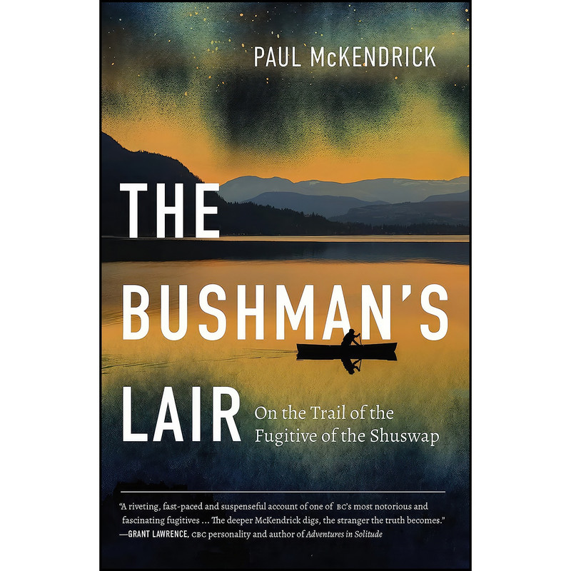 کتاب The Bushman’s Lair اثر Paul McKendrick انتشارات Harbour Publishing کتاب The Bushman’s Lair اثر Paul McKendrick انتشارات Harbour Publishing