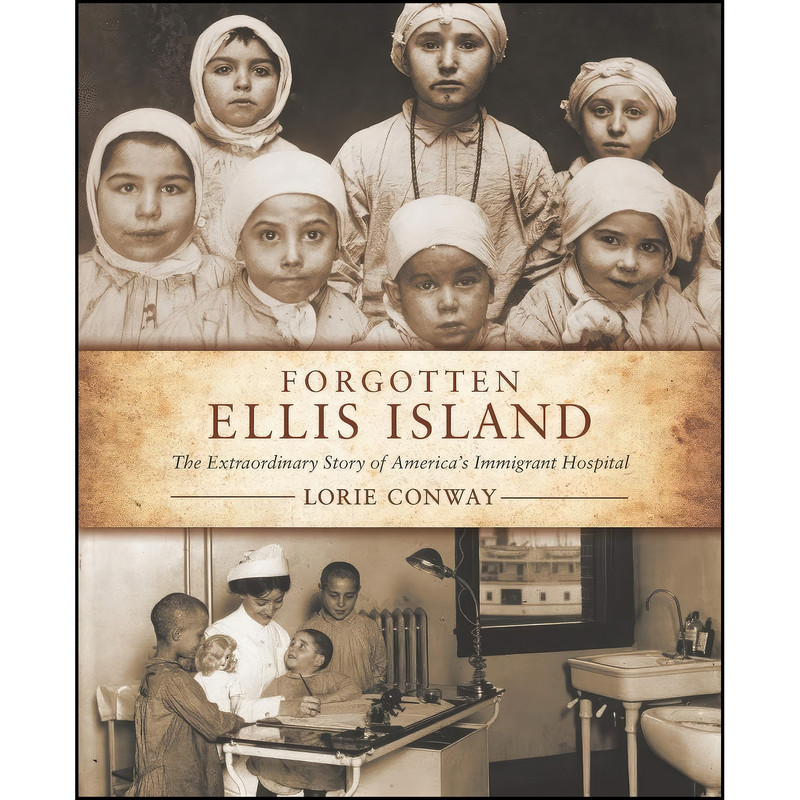 کتاب Forgotten Ellis Island اثر Lorie Conway انتشارات تازه ها کتاب Forgotten Ellis Island اثر Lorie Conway انتشارات تازه ها