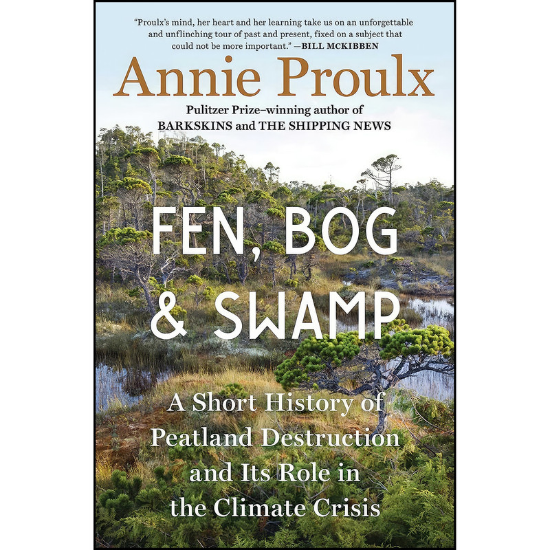 کتاب Fen, Bog and Swamp اثر Annie Proulx انتشارات Scribner کتاب Fen, Bog and Swamp اثر Annie Proulx انتشارات Scribner