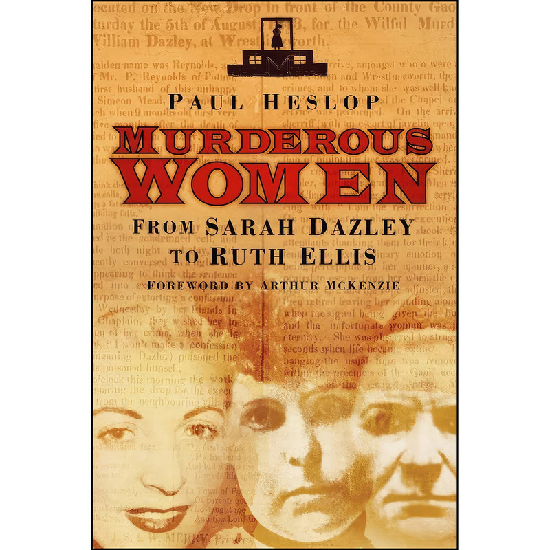 کتاب Murderous Women اثر Paul Heslop and Heslop انتشارات تازه ها کتاب Murderous Women اثر Paul Heslop and Heslop انتشارات تازه ها