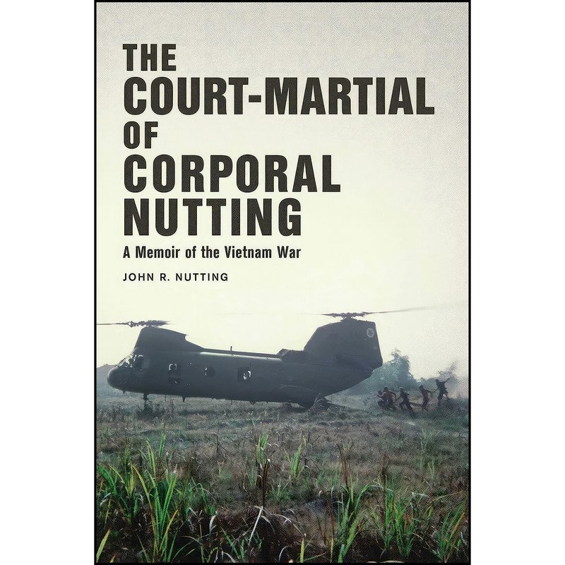 کتاب The Court-Martial of Corporal Nutting اثر جمعي از نويسندگان انتشارات Skyhorse کتاب The Court-Martial of Corporal Nutting اثر جمعي از نويسندگان انتشارات Skyhorse