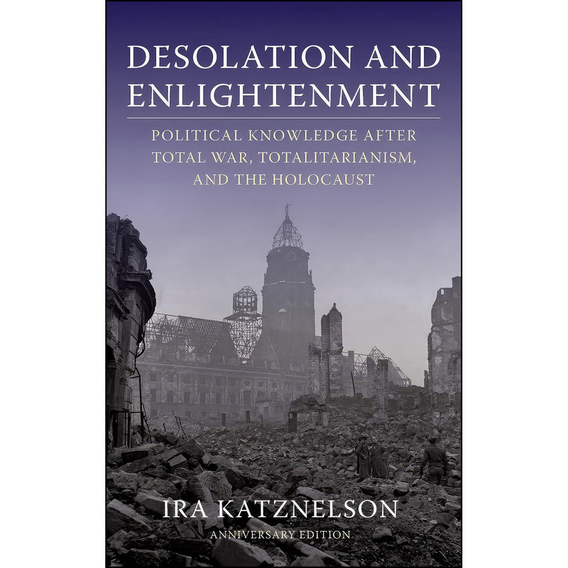 کتاب Desolation and Enlightenment اثر Ira Katznelson انتشارات Columbia University Press