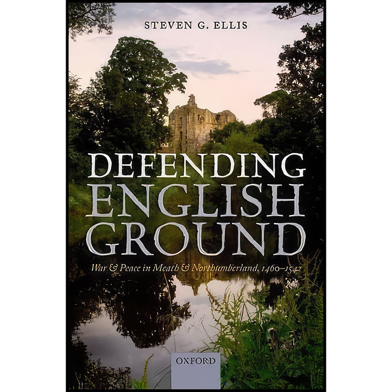 کتاب Defending English Ground اثر Steven G. Ellis انتشارات Oxford University Press کتاب Defending English Ground اثر Steven G. Ellis انتشارات Oxford University Press