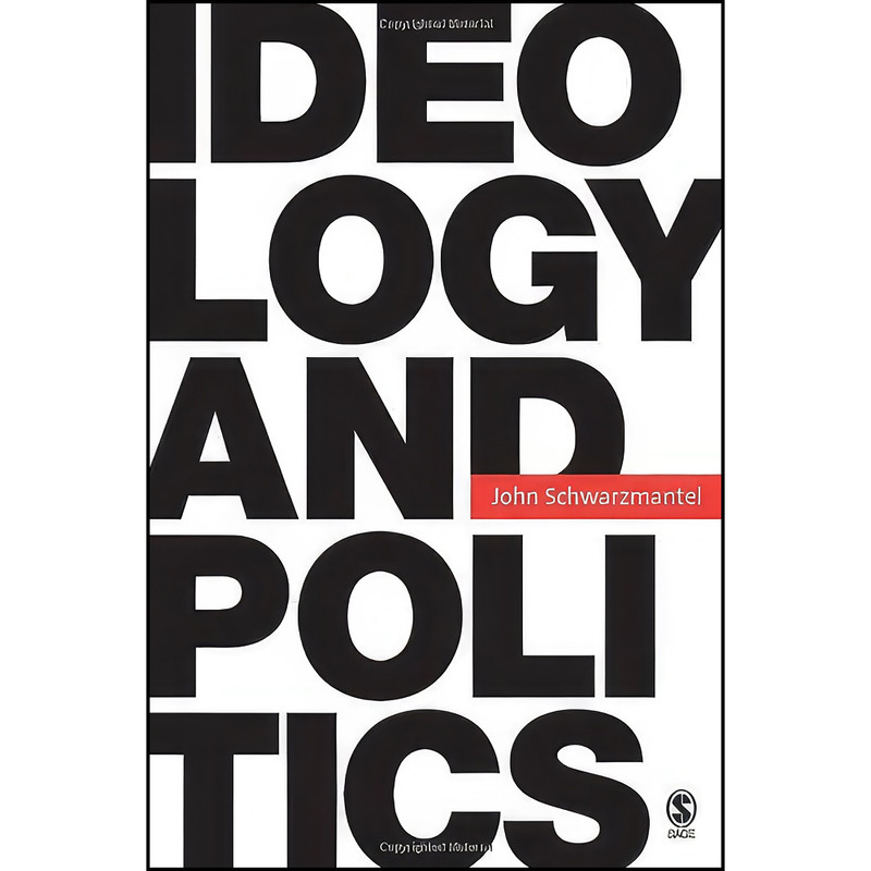 کتاب Ideology and Politics اثر J. J. Schwarzmantel انتشارات SAGE Publications Ltd کتاب Ideology and Politics اثر J. J. Schwarzmantel انتشارات SAGE Publications Ltd