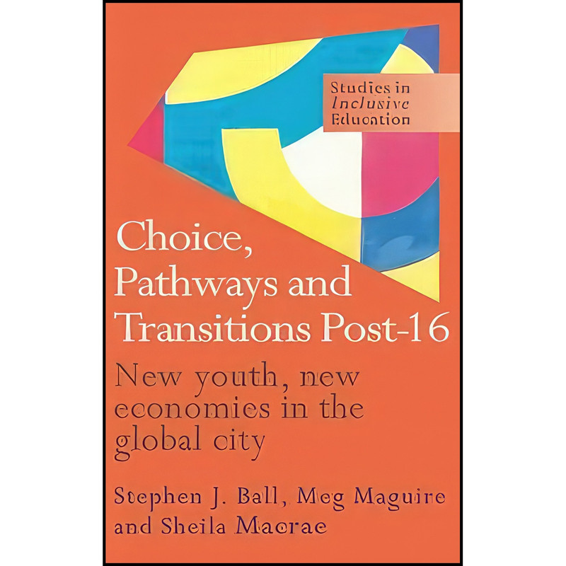 کتاب Choice, Pathways and Transitions Post-16 اثر جمعي از نويسندگان انتشارات بله کتاب Choice, Pathways and Transitions Post-16 اثر جمعي از نويسندگان انتشارات بله