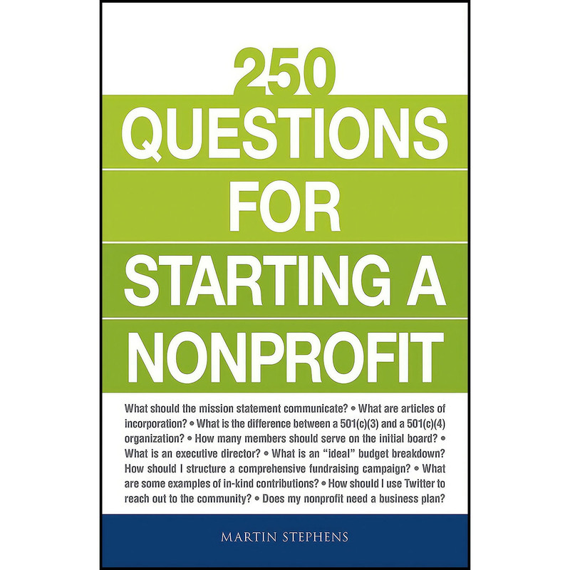 کتاب 250 Questions for Starting a Nonprofit اثر Martin Stephens انتشارات Adams Media کتاب 250 Questions for Starting a Nonprofit اثر Martin Stephens انتشارات Adams Media