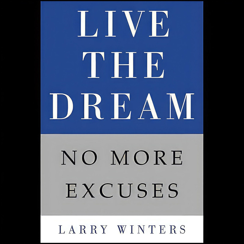 کتاب Live the Dream اثر Larry Winters انتشارات Center Street کتاب Live the Dream اثر Larry Winters انتشارات Center Street