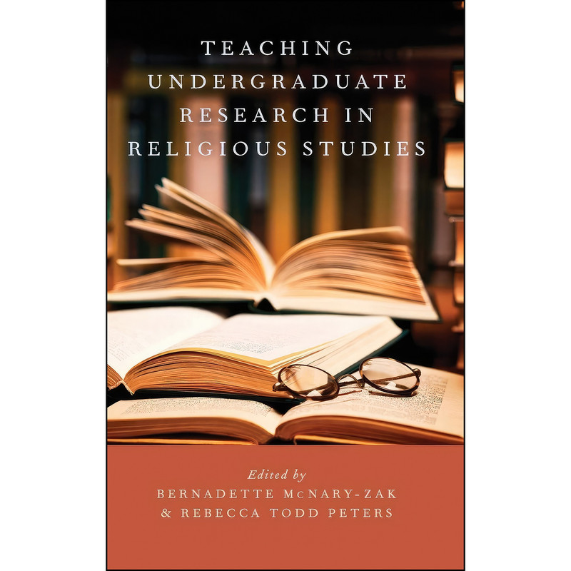 کتاب Teaching Undergraduate Research in Religious Studies اثر جمعي از نويسندگان انتشارات Oxford University Press کتاب Teaching Undergraduate Research in Religious Studies اثر جمعي از نويسندگان انتشارات Oxford University Press