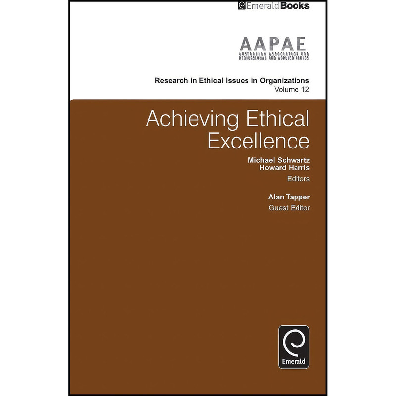 کتاب Achieving Ethical Excellence اثر جمعي از نويسندگان انتشارات Emerald Publishing Limited کتاب Achieving Ethical Excellence اثر جمعي از نويسندگان انتشارات Emerald Publishing Limited