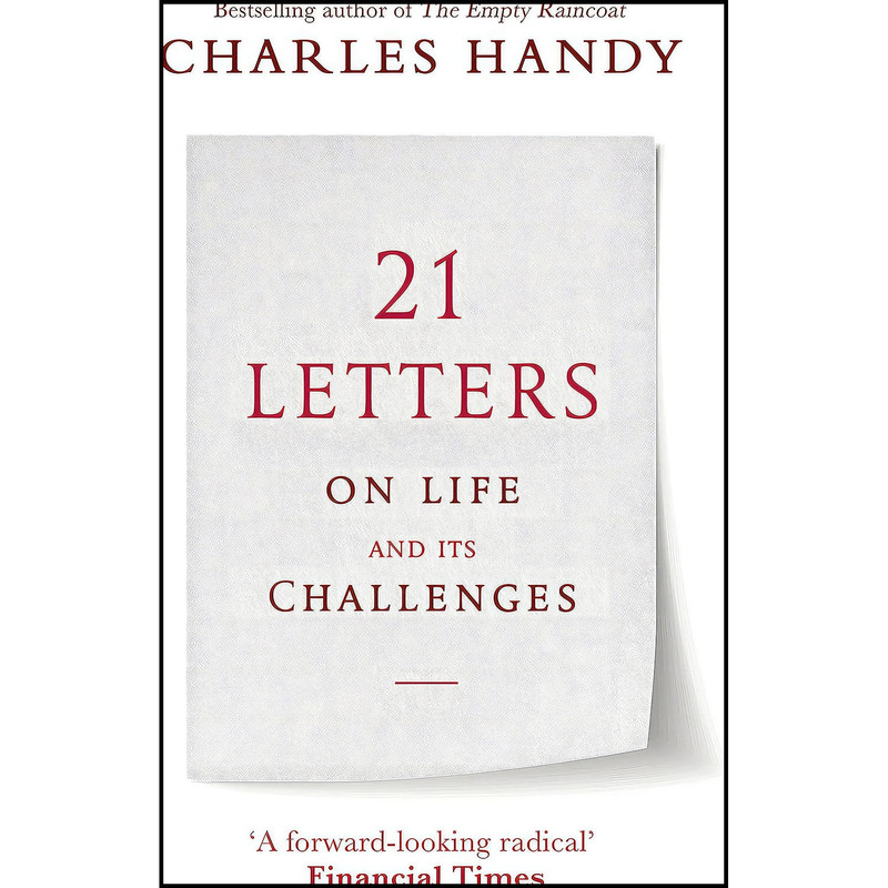 کتاب 21 Letters on Life and Its Challenges اثر Charles B. Handy انتشارات Hutchinson کتاب 21 Letters on Life and Its Challenges اثر Charles B. Handy انتشارات Hutchinson