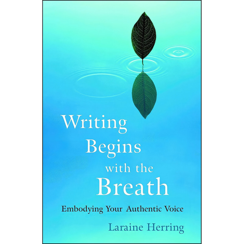 کتاب Writing Begins with the Breath اثر Laraine Herring انتشارات Shambhala کتاب Writing Begins with the Breath اثر Laraine Herring انتشارات Shambhala