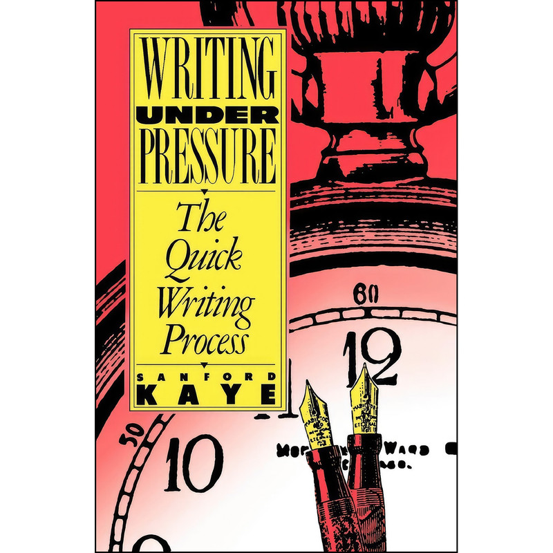 کتاب Writing Under Pressure اثر Sanford Kaye انتشارات Oxford University Press کتاب Writing Under Pressure اثر Sanford Kaye انتشارات Oxford University Press