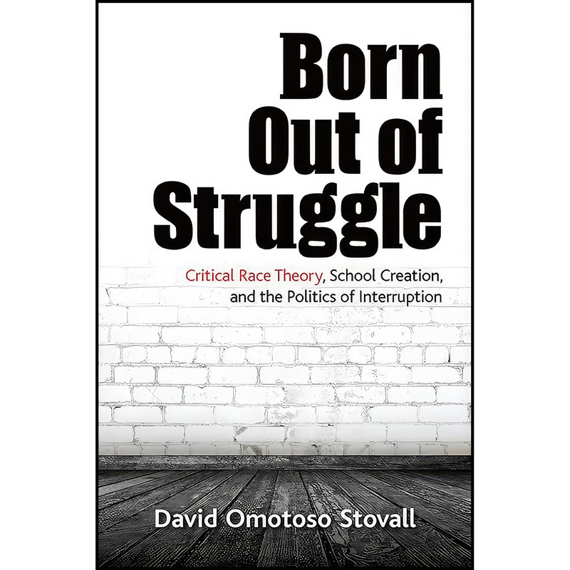 کتاب Born Out of Struggle اثر David Omotoso Stovall انتشارات State University of New York Press کتاب Born Out of Struggle اثر David Omotoso Stovall انتشارات State University of New York Press