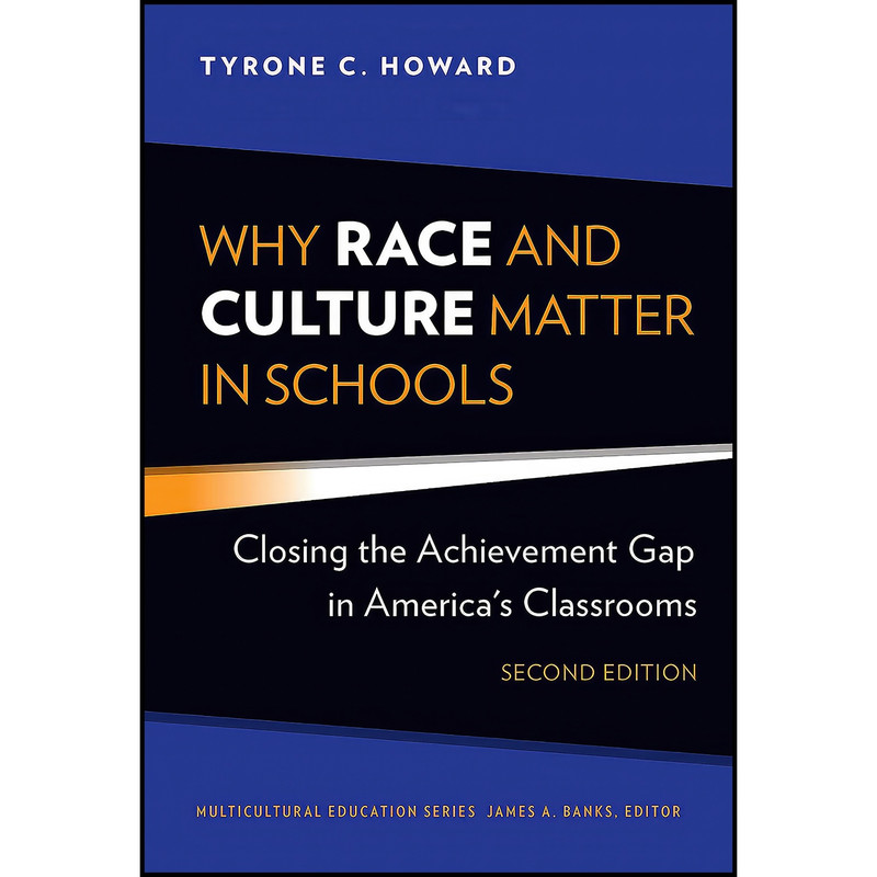 کتاب Why Race and Culture Matter in Schools اثر Tyrone C. Howard and James A. Banks انتشارات Teachers College Press کتاب Why Race and Culture Matter in Schools اثر Tyrone C. Howard and James A. Banks انتشارات Teachers College Press