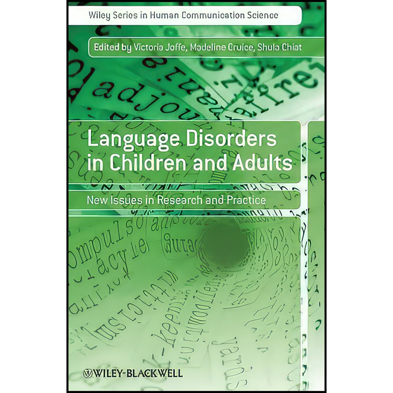 کتاب Language Disorders in Children and Adults اثر جمعي از نويسندگان انتشارات Wiley کتاب Language Disorders in Children and Adults اثر جمعي از نويسندگان انتشارات Wiley