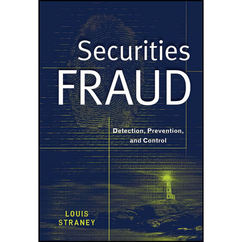 کتاب Securities Fraud اثر Louis L. Straney انتشارات Wiley کتاب Securities Fraud اثر Louis L. Straney انتشارات Wiley