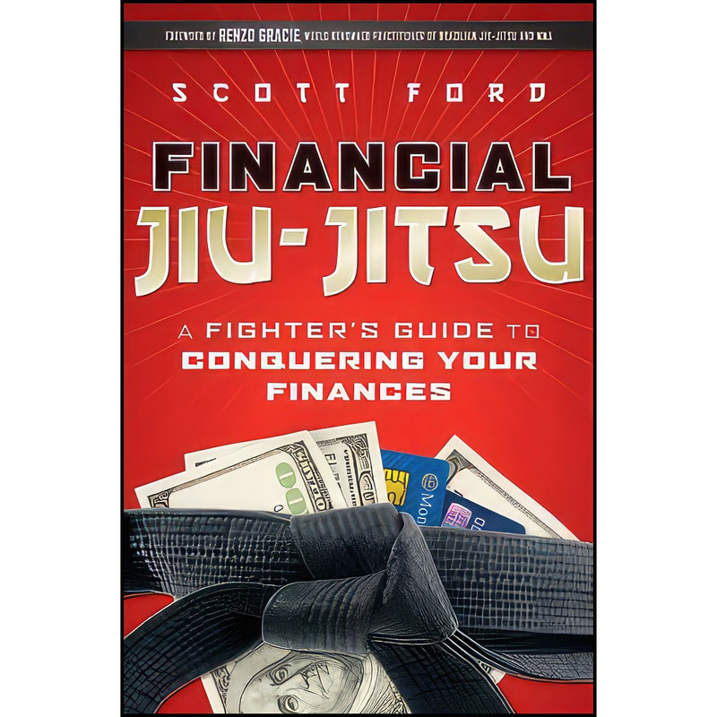 کتاب Financial Jiu-Jitsu اثر Scott Ford انتشارات Wiley کتاب Financial Jiu-Jitsu اثر Scott Ford انتشارات Wiley