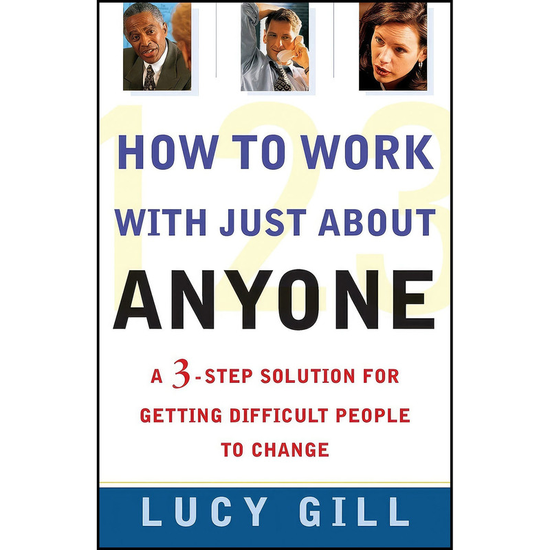 کتاب How to Work with Just About Anyone اثر Lucy Gill انتشارات Touchstone کتاب How to Work with Just About Anyone اثر Lucy Gill انتشارات Touchstone