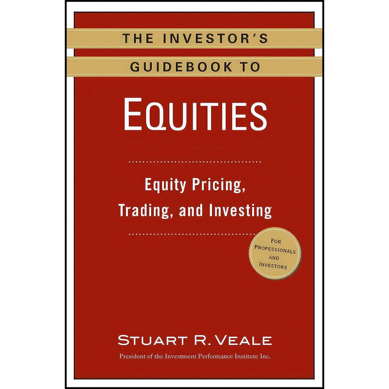کتاب The Investors Guidebook to Equities اثر Stuart R. Veale انتشارات Prentice Hall Press