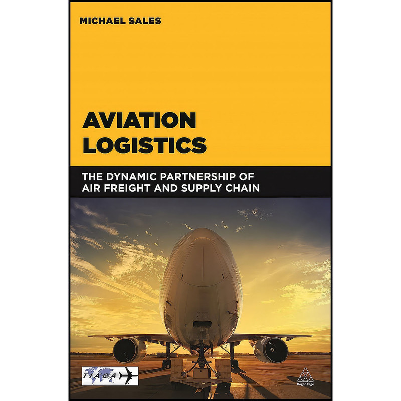 کتاب Aviation Logistics اثر Michael Sales انتشارات Kogan Page کتاب Aviation Logistics اثر Michael Sales انتشارات Kogan Page