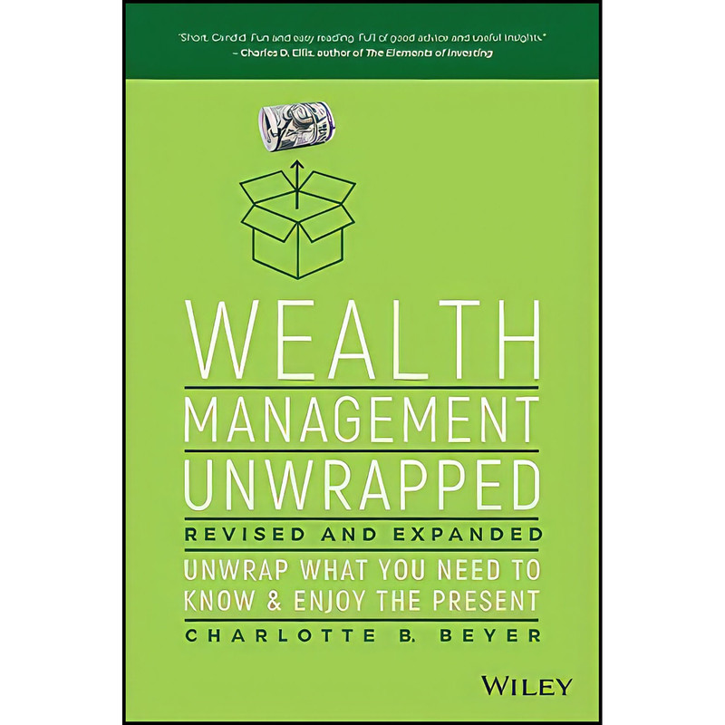 کتاب Wealth Management Unwrapped Revised and Expanded اثر Charlotte B. Beyer انتشارات Wiley کتاب Wealth Management Unwrapped Revised and Expanded اثر Charlotte B. Beyer انتشارات Wiley