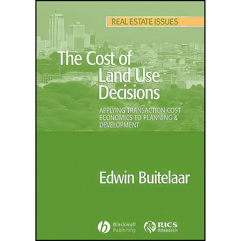 کتاب The Cost of Land Use Decisions اثر Edwin Buitelaar انتشارات Wiley-Blackwell کتاب The Cost of Land Use Decisions اثر Edwin Buitelaar انتشارات Wiley-Blackwell