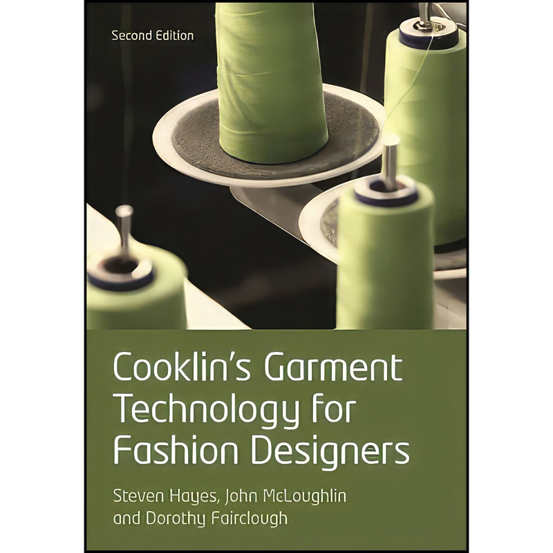کتاب Cooklin s Garment Technology for Fashion Designers اثر جمعي از نويسندگان انتشارات Wiley-Blackwell کتاب Cooklin s Garment Technology for Fashion Designers اثر جمعي از نويسندگان انتشارات Wiley-Blackwell