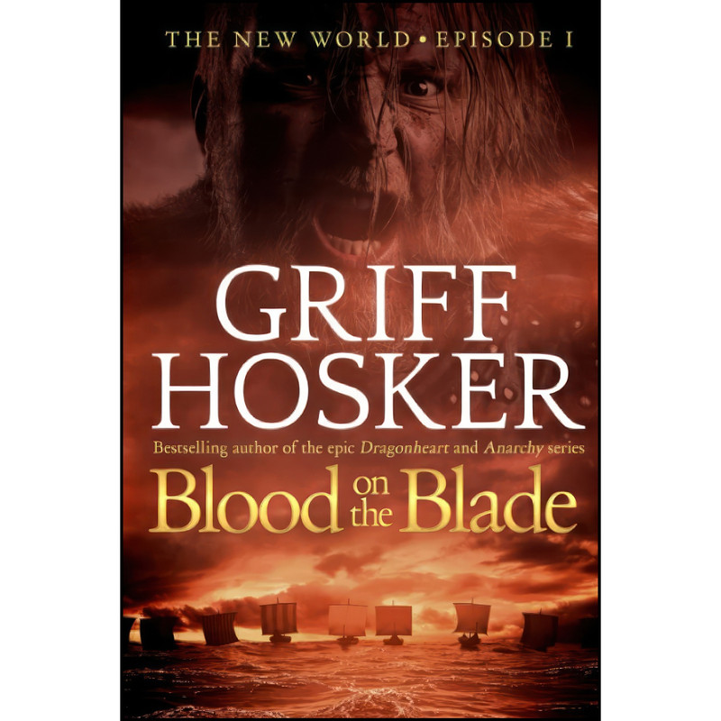 کتاب Blood on the Blade اثر Griff Hosker انتشارات تازه ها کتاب Blood on the Blade اثر Griff Hosker انتشارات تازه ها