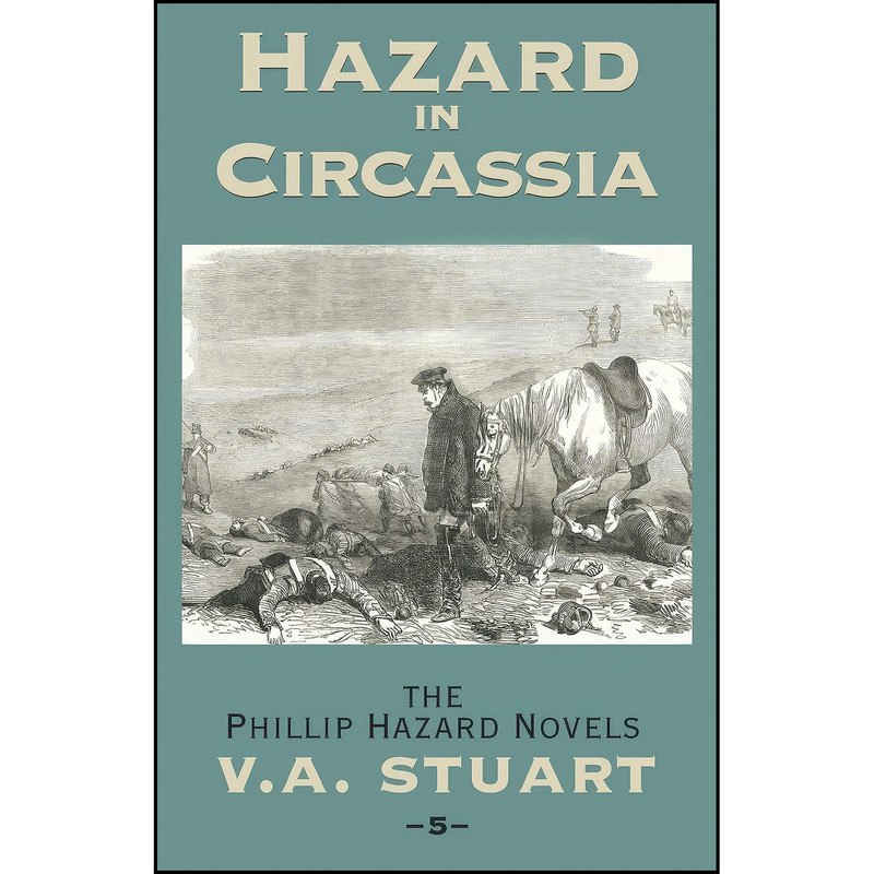 کتاب Hazard in Circassia اثر V. A. Stuart and Vivian Stuart انتشارات Mcbooks Press کتاب Hazard in Circassia اثر V. A. Stuart and Vivian Stuart انتشارات Mcbooks Press