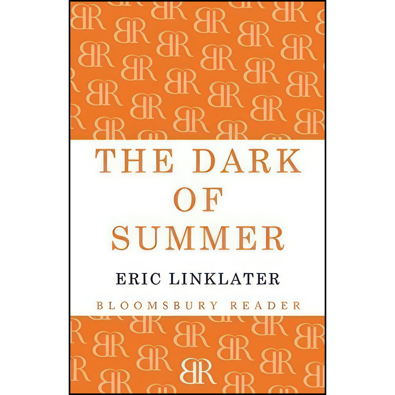 کتاب The Dark of Summer اثر Eric Linklater انتشارات Bloomsbury Reader کتاب The Dark of Summer اثر Eric Linklater انتشارات Bloomsbury Reader