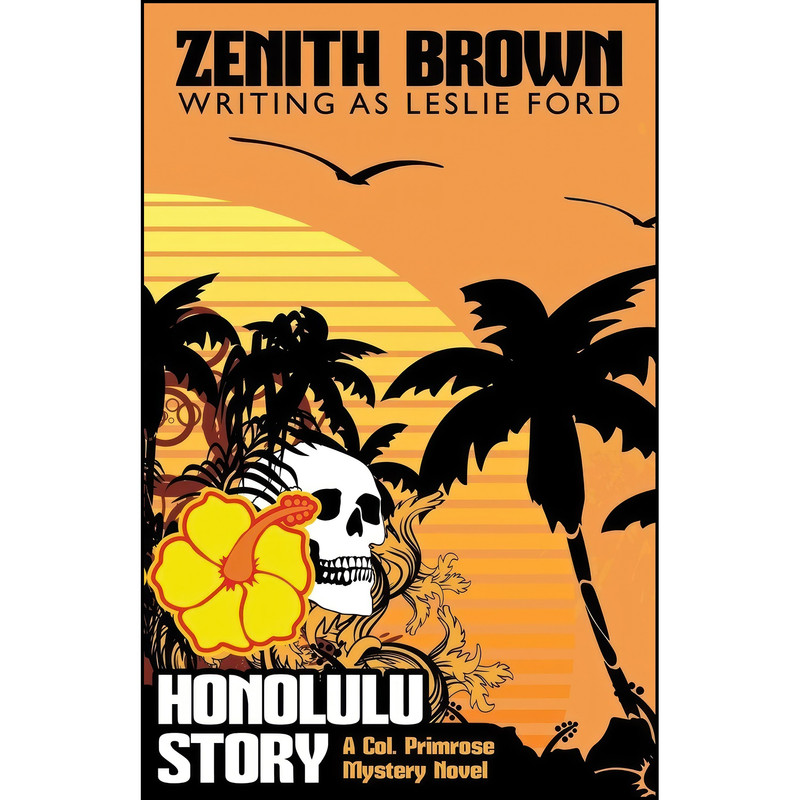 کتاب Honolulu Story اثر Zenth Brown and Leslie Ford انتشارات Wildside Press کتاب Honolulu Story اثر Zenth Brown and Leslie Ford انتشارات Wildside Press