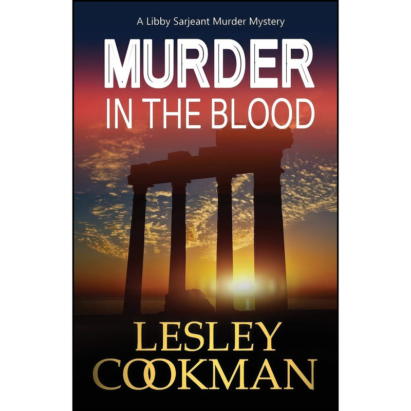کتاب Murder in the Blood اثر Lesley Cookman انتشارات Accent Press Ltd کتاب Murder in the Blood اثر Lesley Cookman انتشارات Accent Press Ltd