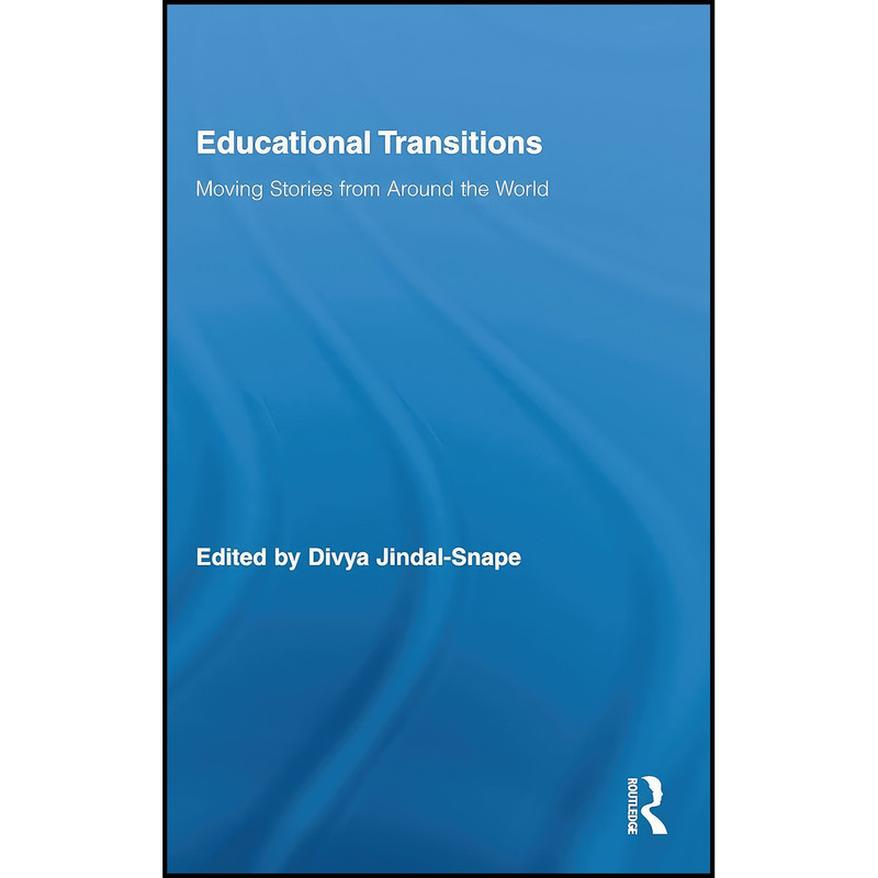 کتاب Educational Transitions اثر Divya Jindal-Snape انتشارات Routledge کتاب Educational Transitions اثر Divya Jindal-Snape انتشارات Routledge