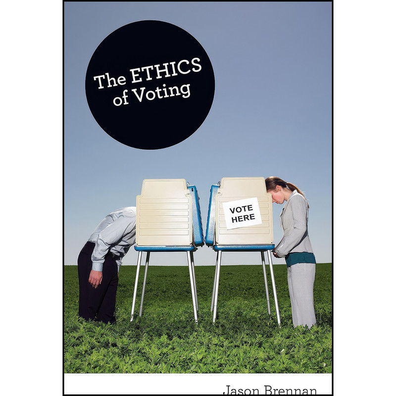 کتاب The Ethics of Voting اثر Jason Brennan انتشارات Princeton University Press کتاب The Ethics of Voting اثر Jason Brennan انتشارات Princeton University Press