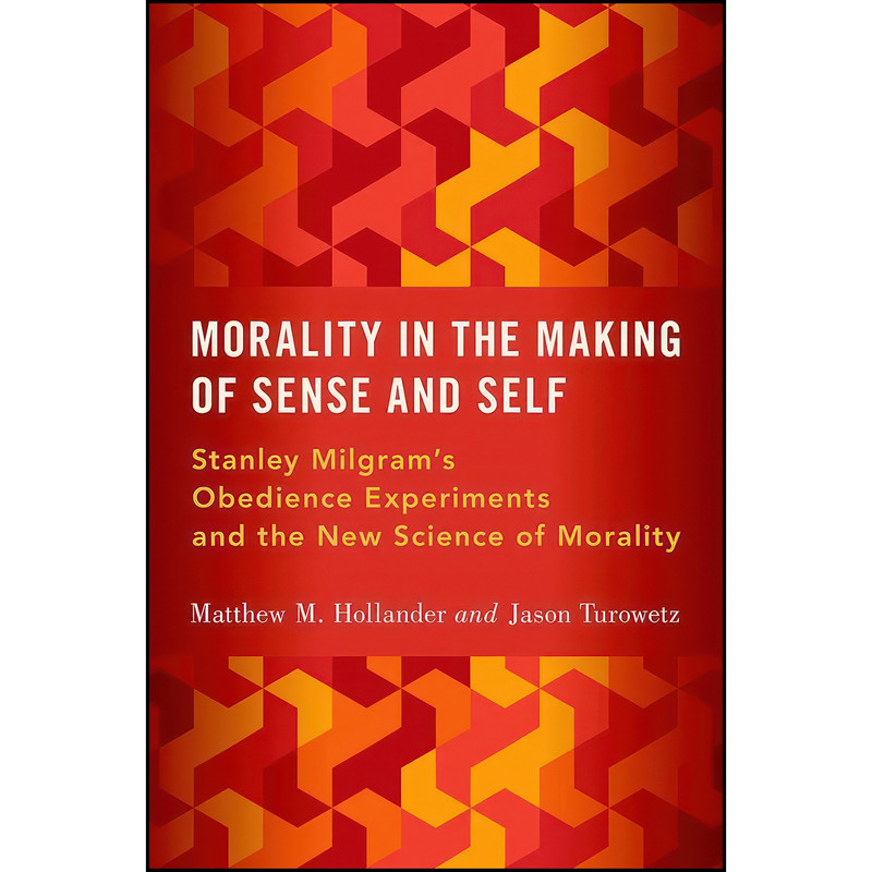 کتاب Morality in the Making of Sense and Self اثر جمعي از نويسندگان انتشارات Oxford University Press کتاب Morality in the Making of Sense and Self اثر جمعي از نويسندگان انتشارات Oxford University Press
