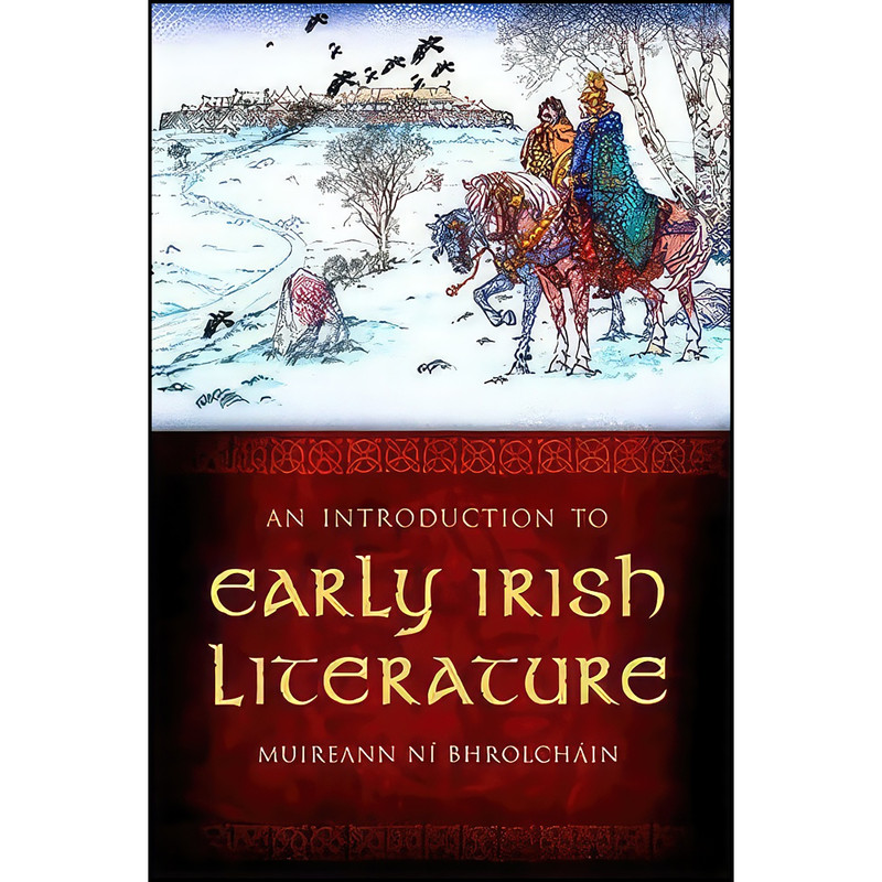 کتاب Introduction to Early Irish Literature اثر Muireann Ni Bhrolchain انتشارات Four Courts Press کتاب Introduction to Early Irish Literature اثر Muireann Ni Bhrolchain انتشارات Four Courts Press