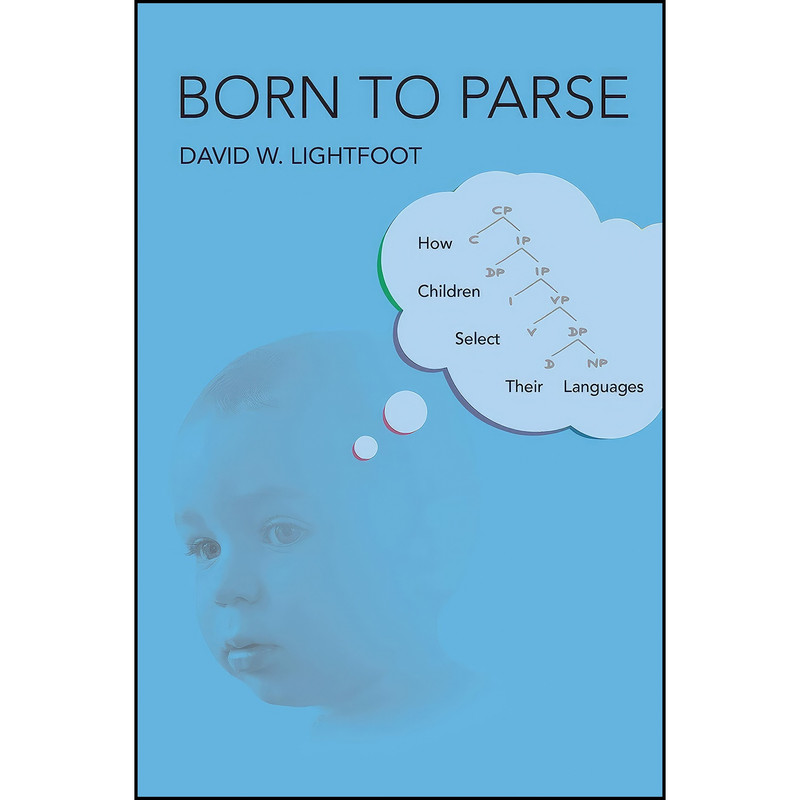 کتاب Born to Parse اثر David Lightfoot انتشارات The MIT Press کتاب Born to Parse اثر David Lightfoot انتشارات The MIT Press