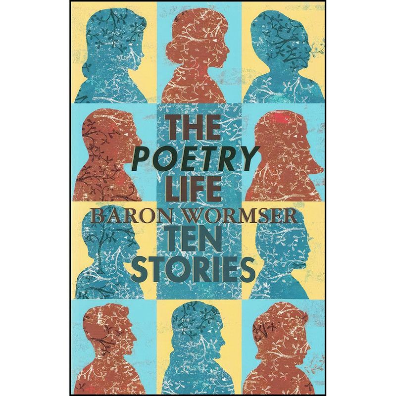 کتاب The Poetry Life اثر Baron Wormser انتشارات CavanKerry Press کتاب The Poetry Life اثر Baron Wormser انتشارات CavanKerry Press