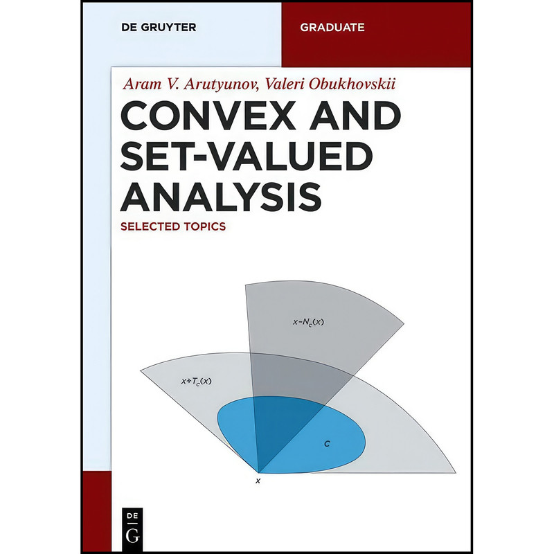 کتاب Convex and Set-Valued Analysis اثر Aram V. Arutyunov انتشارات De Gruyter کتاب Convex and Set-Valued Analysis اثر Aram V. Arutyunov انتشارات De Gruyter