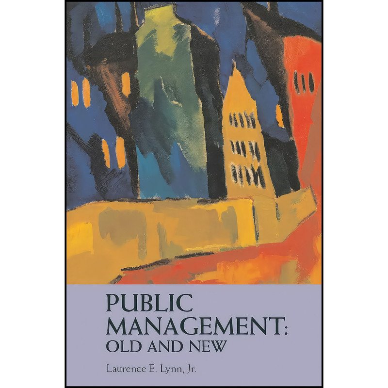 کتاب Public Management اثر Laurence E. Lynn انتشارات بله کتاب Public Management اثر Laurence E. Lynn انتشارات بله