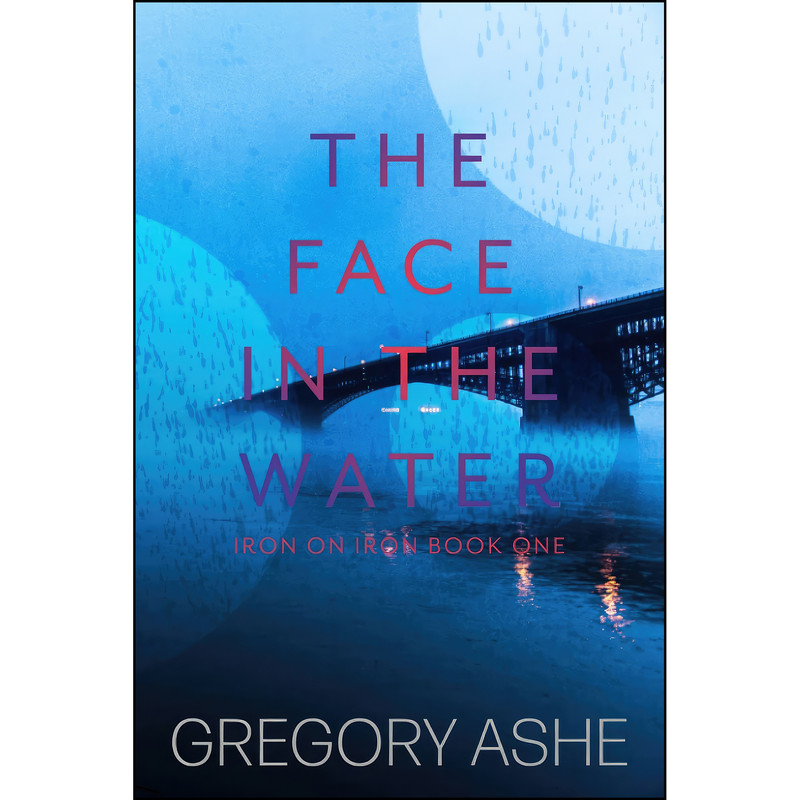 کتاب The Face in the Water اثر Gregory Ashe انتشارات تازه ها کتاب The Face in the Water اثر Gregory Ashe انتشارات تازه ها